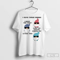 Classic Gnome I Have Three Moods What The Fuck Are You Fucking Kidding Me Fuck