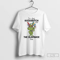 Classic Grinch Im Chief Kickabitch From The Slapahoe Tribe T Shirts