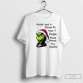Classic Grinch Wouldnt Need To Manage My Anger If People Would Manage Their Stupidity