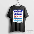 Classic Hands Off Chicago No Kings