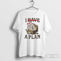 Classic I Had A Plan D20 Shirt Sweater