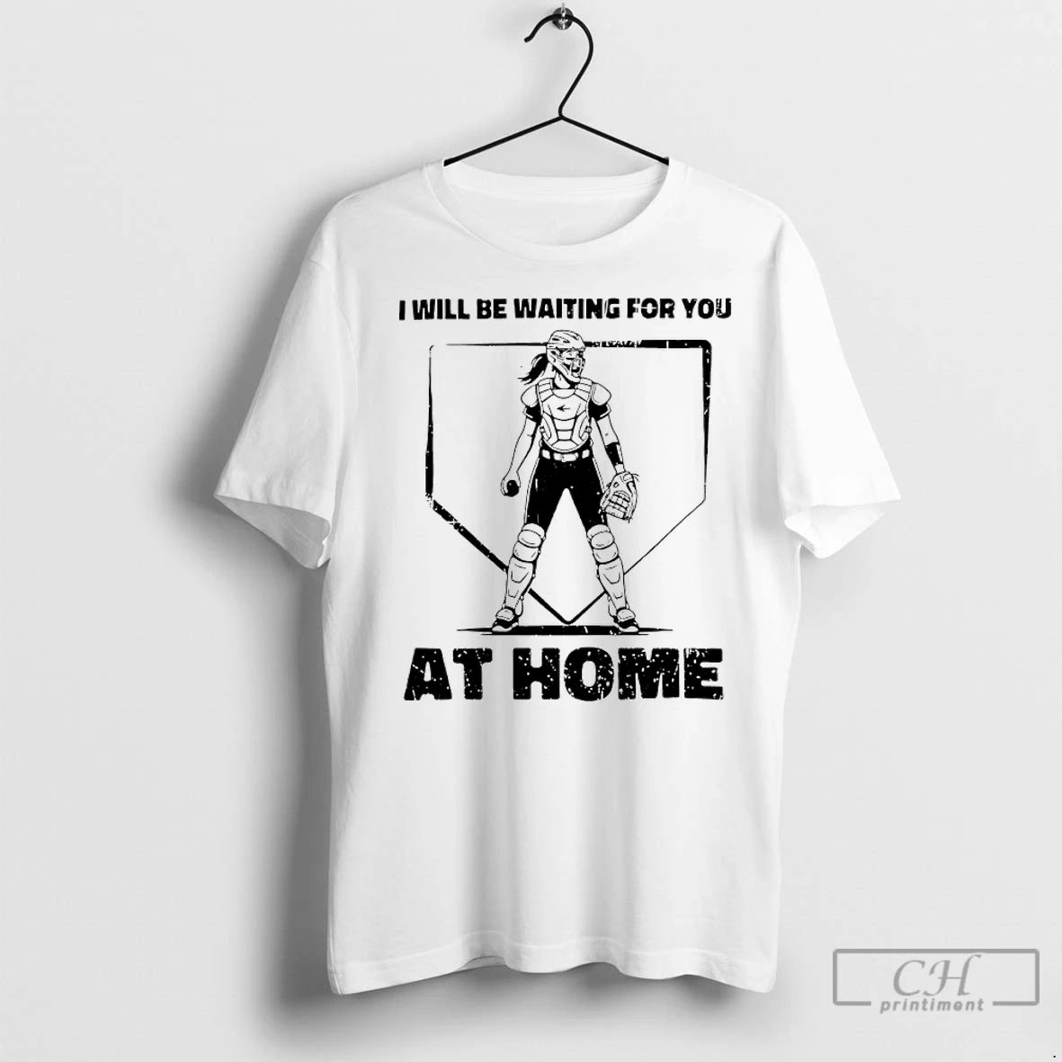 Classic I Will Be Waiting For You At Home Softball Catcher