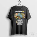 Classic Im With The Fbi Frequently Blacked Out Individual T Shirts
