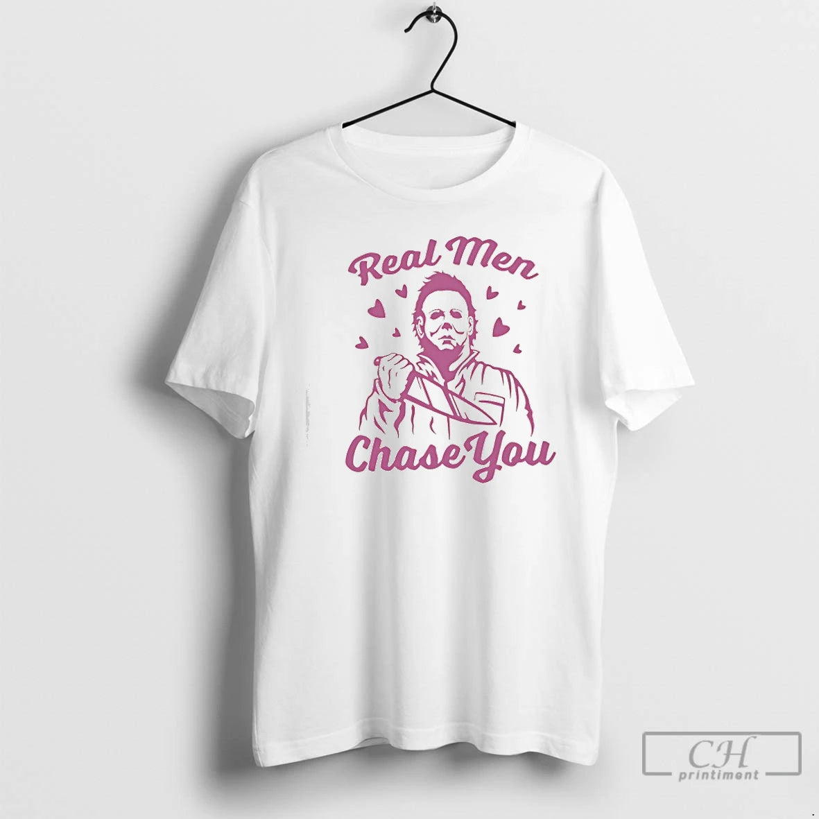 Classic Michael Myers Real Men Chase You T Shirts