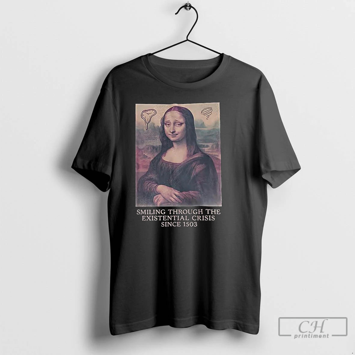 Classic Mona Lisa Smiling Through The Existential Crisis Since 1503 T Shirts
