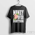 Classic Money Over Everything T Shirts