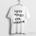 Classic Need Money For Porsche