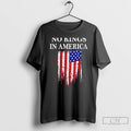 Classic No Kings In America America Flag T Shirts