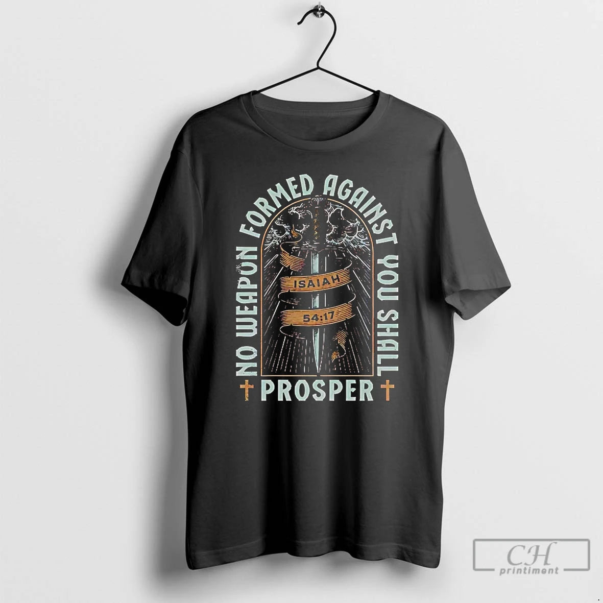 Classic No Weapon Formed Against You Shall Prosper Isaiah 54 17 T Shirts