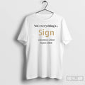 Classic Not Everythings A Sign Sometimes A Bird Is Just A Bird T Shirts