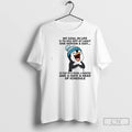 Classic Penguin My Goal In Life Is To Piss Off At Least One Person
