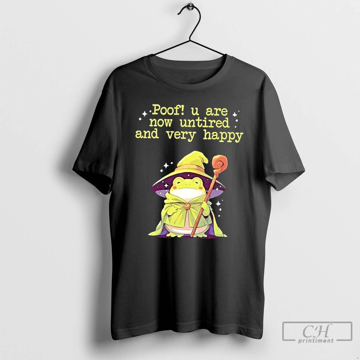 Classic Poof You Are Now Untired And Very Happy Wizard Frog T Shirts