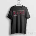 Classic Rise Restoring Independence Supporting Empowermen T Shirts
