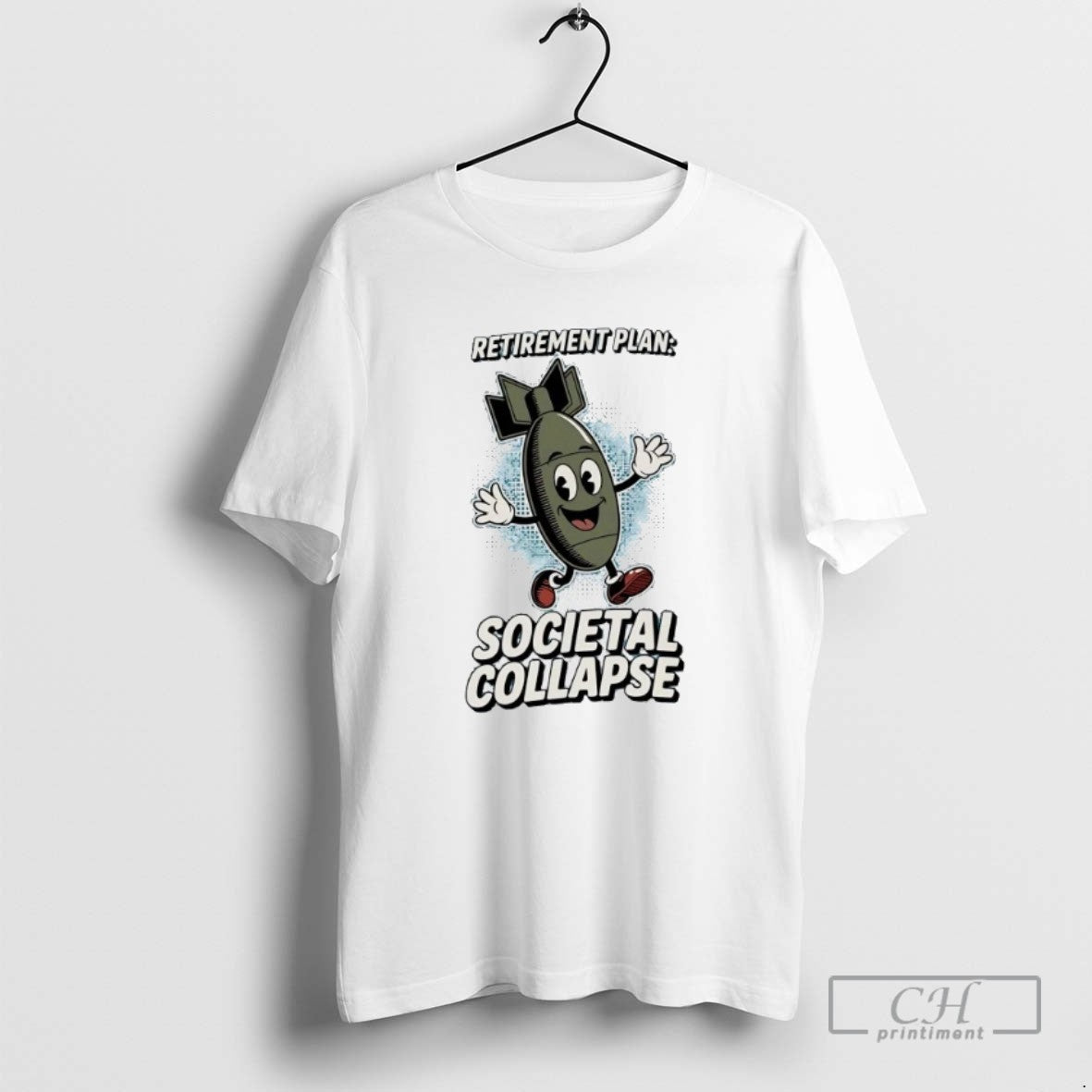 Classic Retirement Plan Societal Collapse Bomb T Shirts
