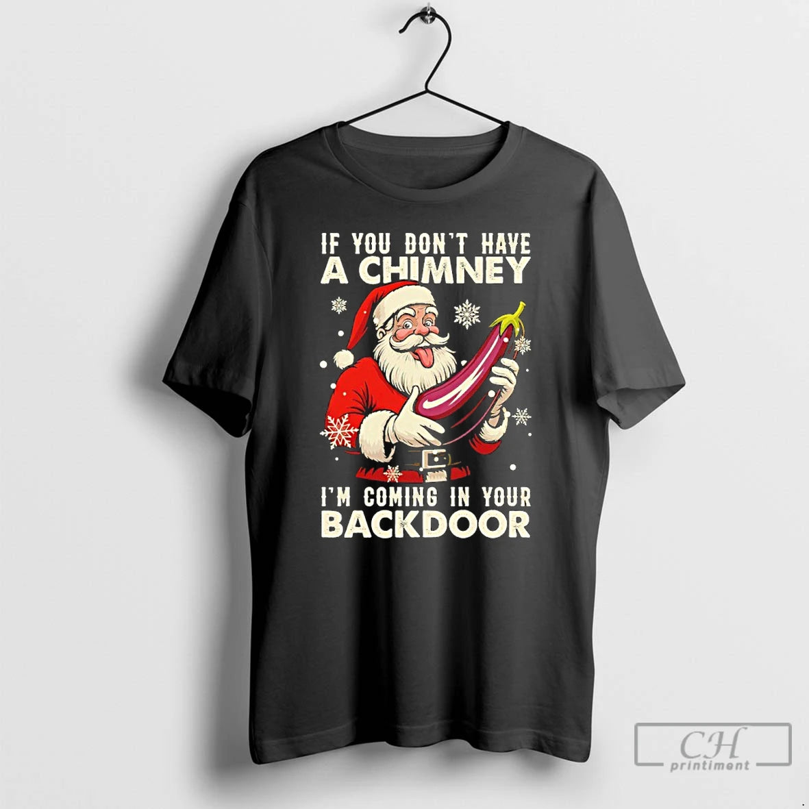 Classic Santa Claus If You Dont Have A Chimney Im Coming In Your Backdoor