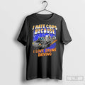 Classic Skeleton I Hate Cops Because I Love Drunk Driving T Shirts