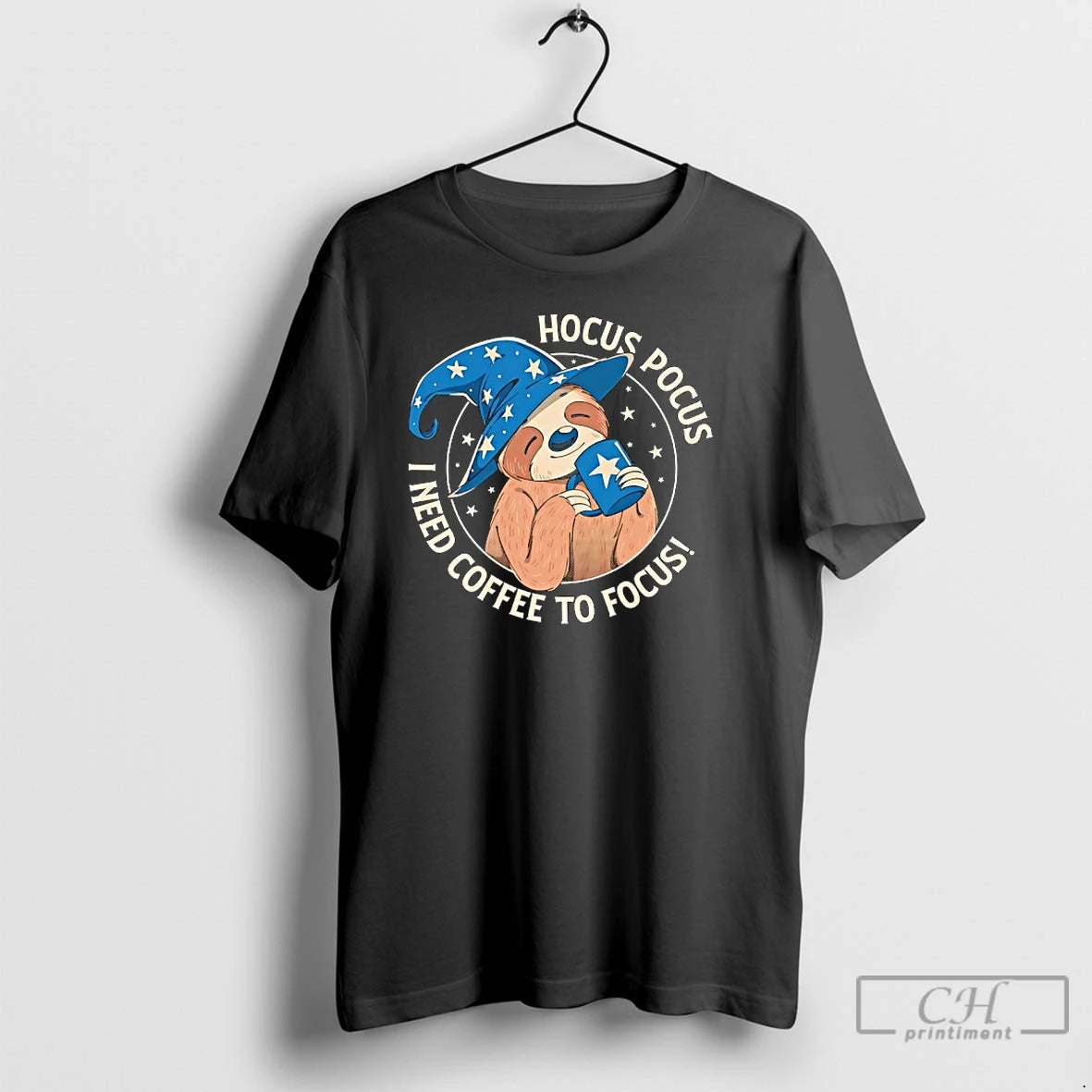 Classic Sloth Hocus Pocus I Need Coffee To Focus T Shirts