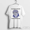 Classic Solomon Grundy Want Pants Too T Shirts