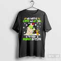 Classic The Grinch All I Need Is Coffee And My Dog It Too Peopley Outside