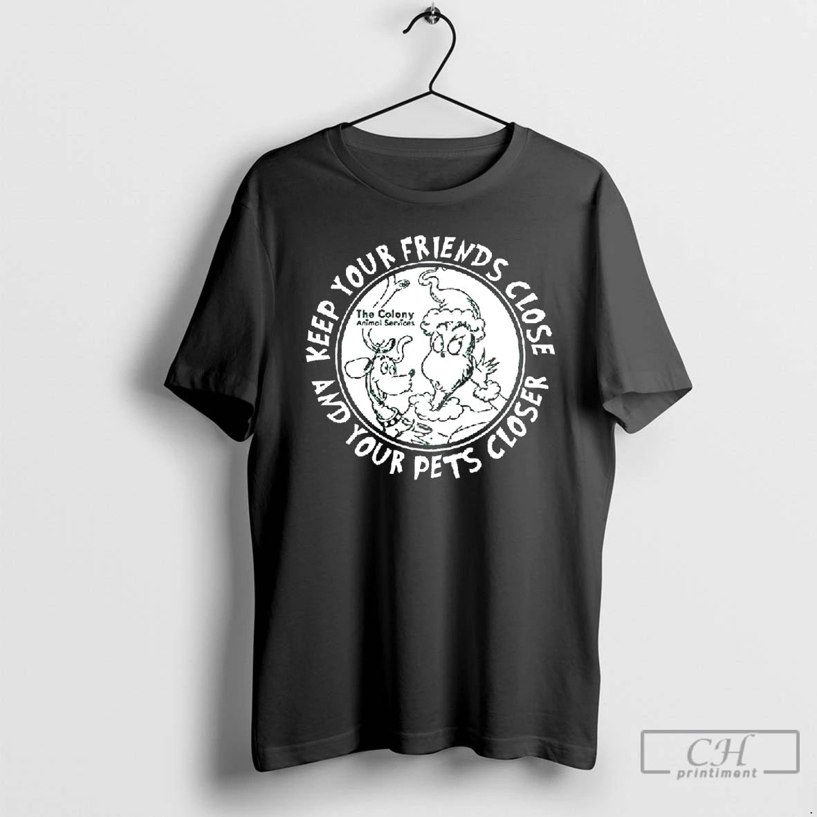 Classic The Grinch Keep Your Friends Close And Your Pets Closer Charcoal T Shirts