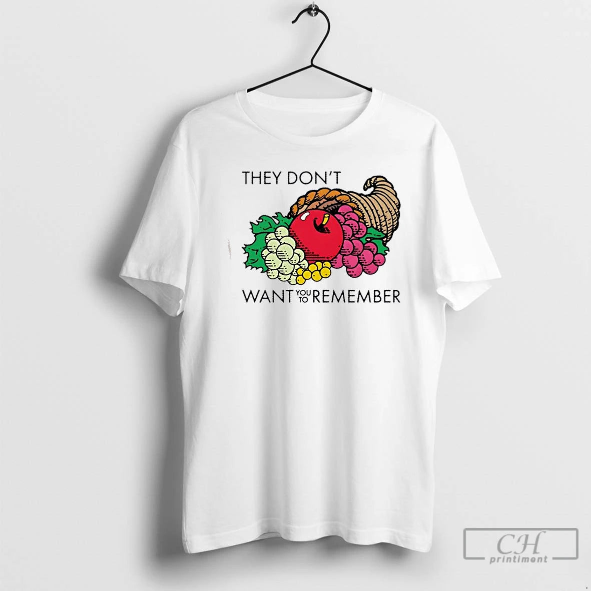 Classic They Dont Want You To Remember Fruits T Shirts