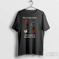Classic This Is Your Moms 2nd Favourite Big Black Cock Rooster And Hen T Shirts
