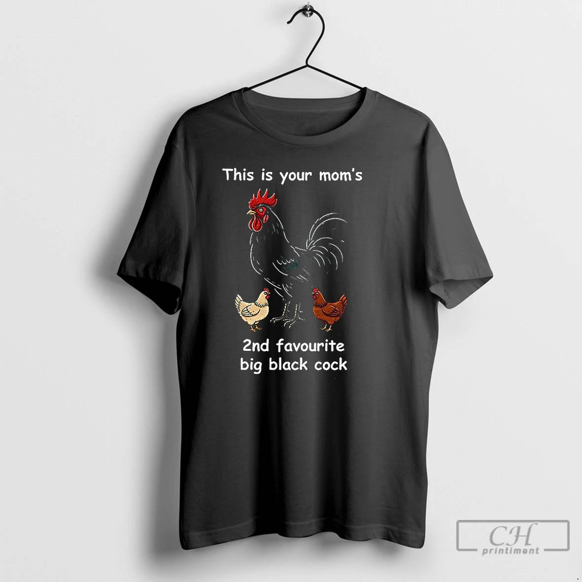 Classic This Is Your Moms 2nd Favourite Big Black Cock Rooster And Hen T Shirts