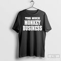 Classic Too Much Monkey Business