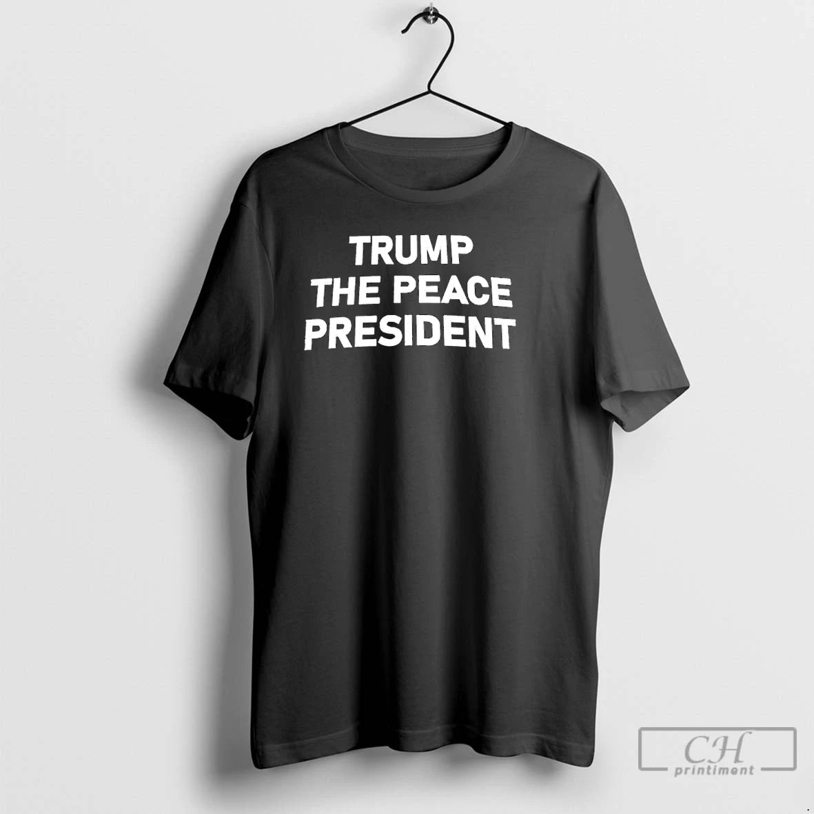 Classic Trump The Peace President T Shirts