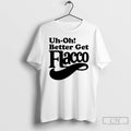 Classic Uh Oh Better Get Flacco Ornaments T Shirts