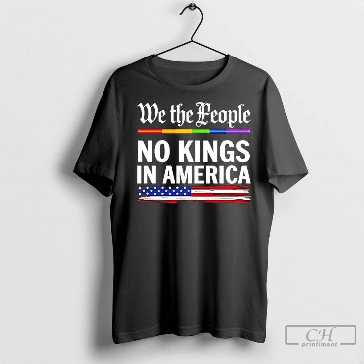 Classic We The People No Kings In America