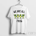 Classic We Are All Frog Anti Fascism Abolish Ice Political