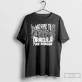Classic Welcome To Dracula Fuck Mansion T Shirts