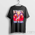 Classic Whores Not Wars Donald Trump T Shirts