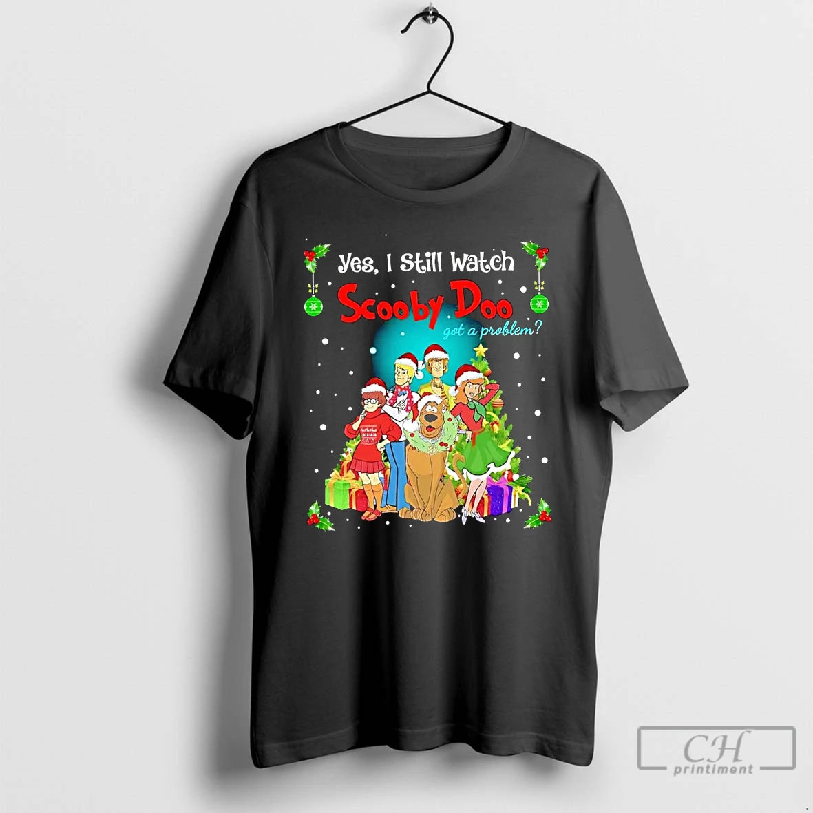 Classic Yes I Still Watch Scooby Doo Got A Problem Christmas T Shirts