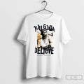 Classic You Gotta Believe Deion Sanders T Shirts