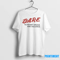 Dare To Resist Drugs And Violence Tshirts Sweater