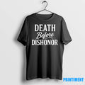 Death Before Dishonor Tshirts Sweater