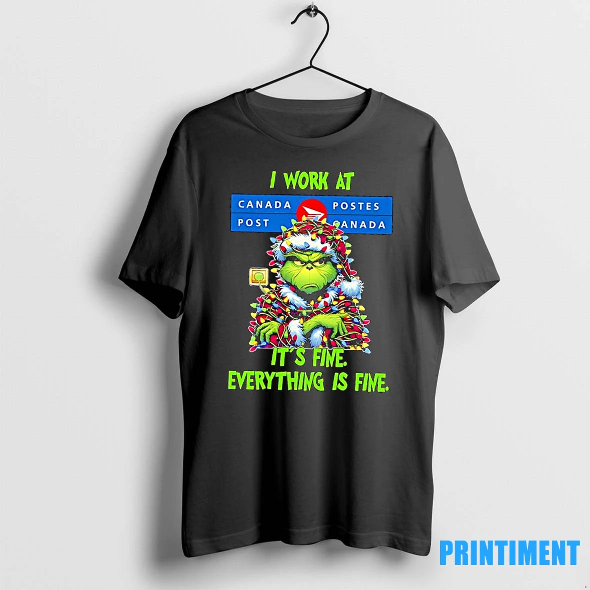 Grinch I Work At Canada Post Logo Its Fine Everything Is Fine Tshirts Sweater