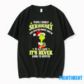 Grinch People Should Seriously Stop Expecting Normal From Me We All Know Its Never Going