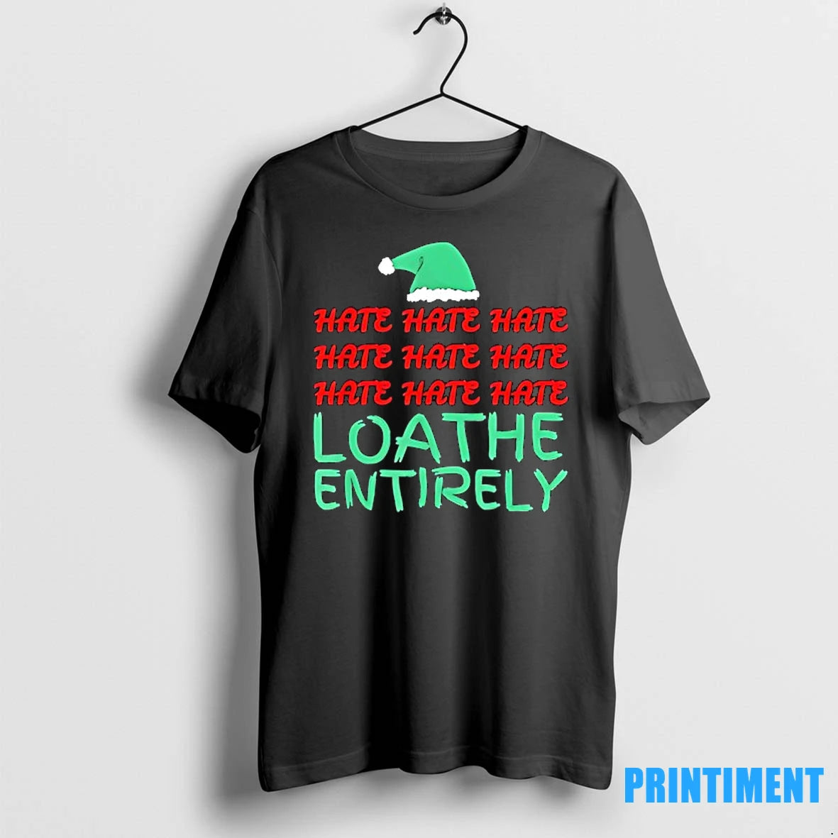 Hate Hate Hate Loathe Entirely Christmas Tshirts Sweater