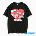 Hope Your Team Loses Babe Tshirts Sweater