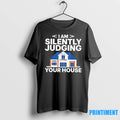 I Am Silently Judging Your House Tshirts Sweater
