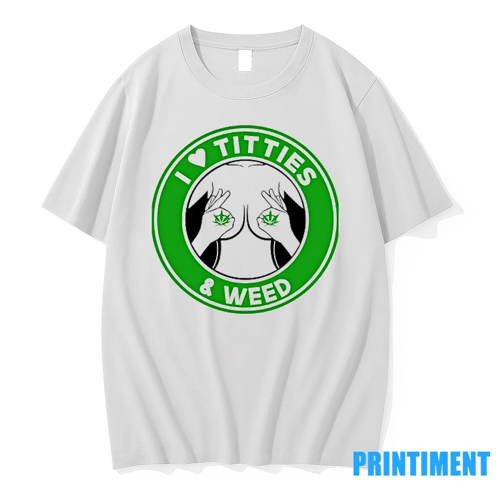 I Love Tities And Weed Tshirts Sweater