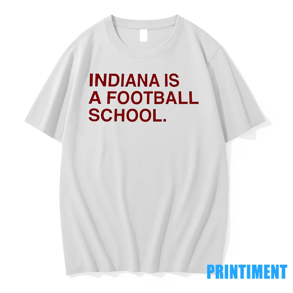 Indiana Is A Football School Tshirts Sweater