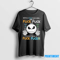 Jack Skellington With A Fuck Fuck Here And A Fuck Fuck There Tshirts Sweater