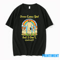 Jesus Loves You But I Dont Fuck Off Tshirts Sweater