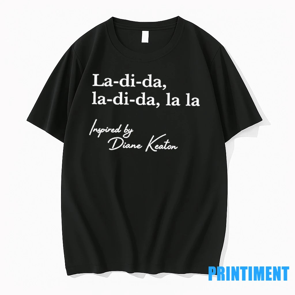 La Di Da La Di Da La La Inspired By Diane Keaton Tshirts Sweater