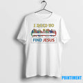 Last Supper I Need To Find Jesus Tshirts Sweater