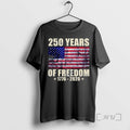 Limited Edition 250 Years Of Freedom 1776 2026 Us Flag Ornaments Tee Shirt Sweater